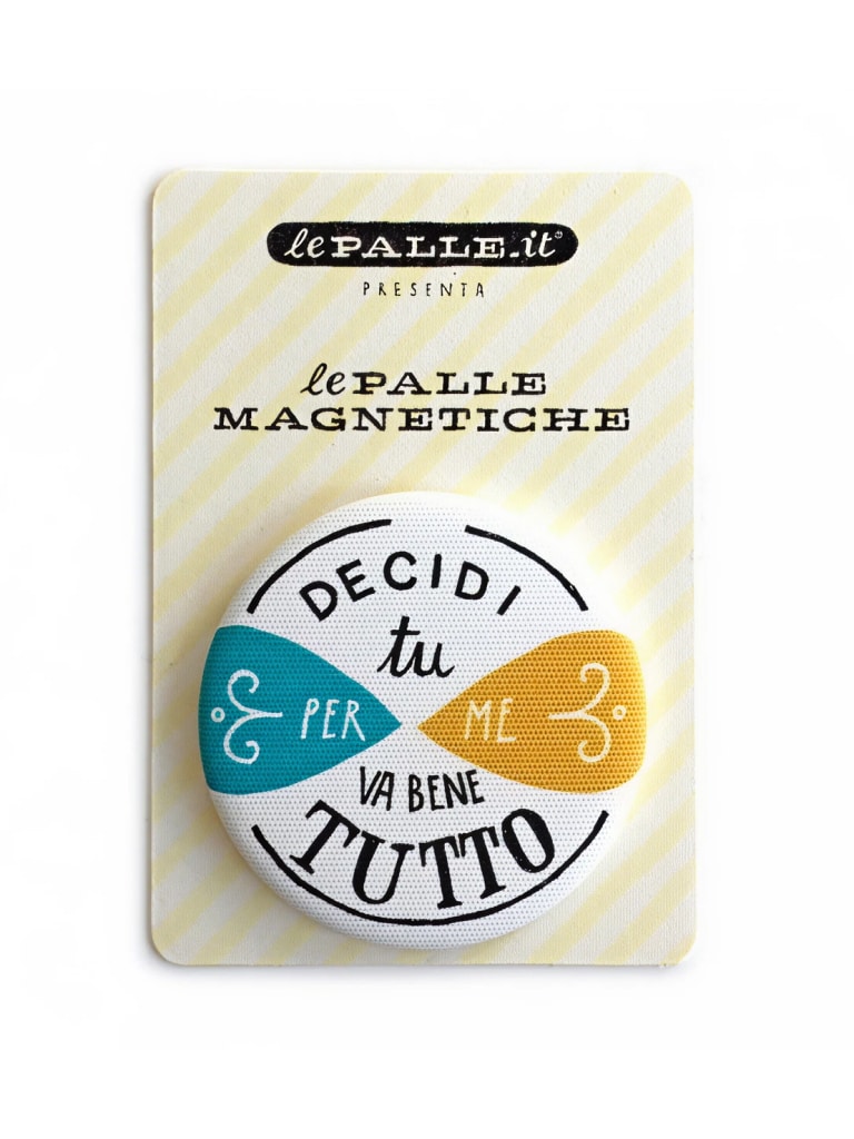 le-palle-magnete-decidi-tu-per-me-va-bene-tutto-02