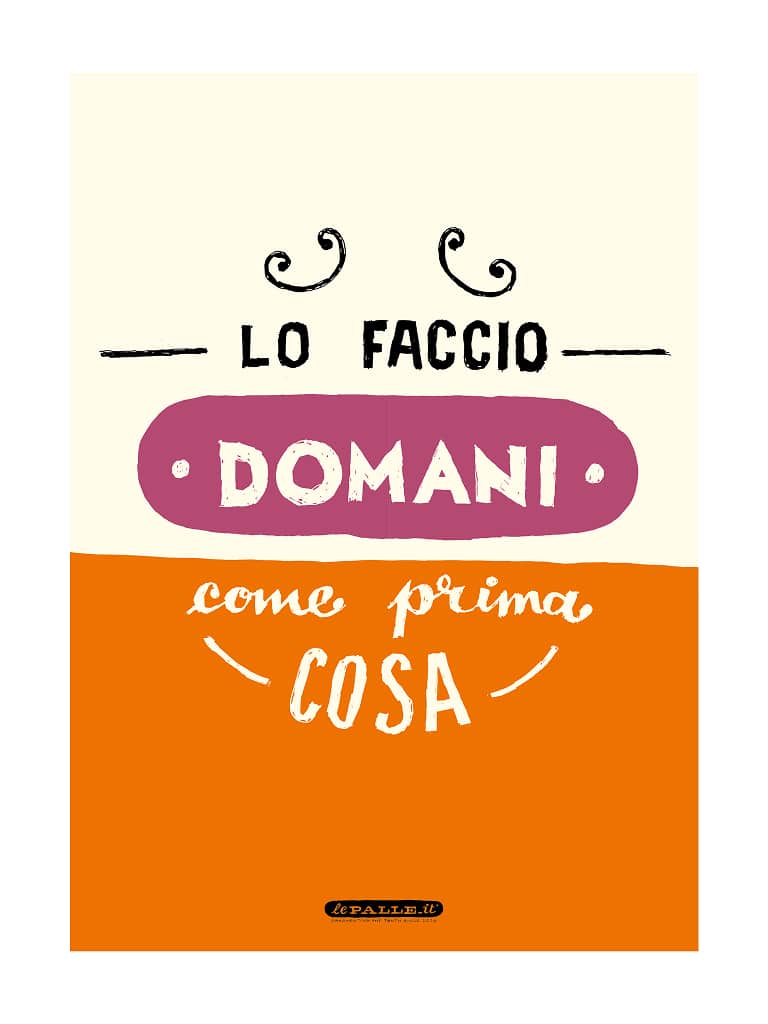 le-palle-poster-50x70-lo-faccio-domani-come-prima-cosa-02